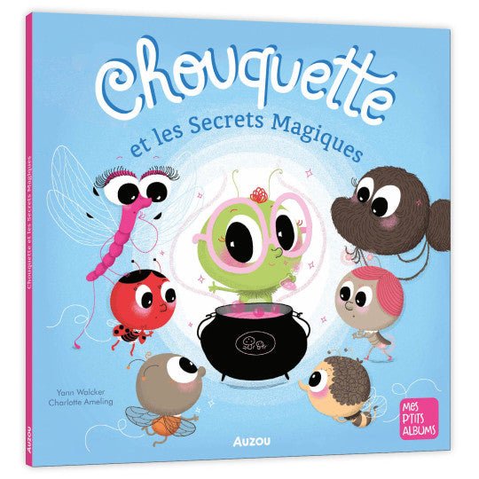 Chouquette et les Secrets Magiques - SMART Babyshop - Auzou