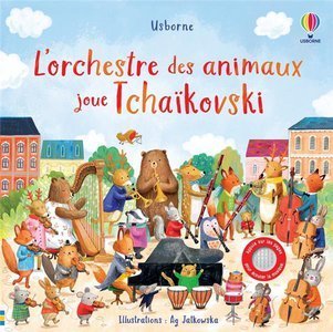Livre sonore | L'orchestre des animaux joue Tchaïkovski - SMART Babyshop - Usborne