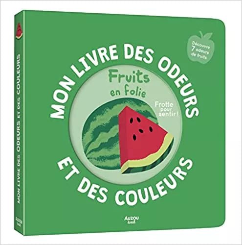 Mon livre des odeurs et des couleurs | Fruits en folie - SMART Babyshop - Auzou