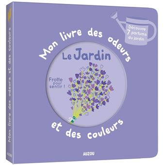 Mon livre des odeurs et des couleurs | Le jardin - SMART Babyshop - Auzou