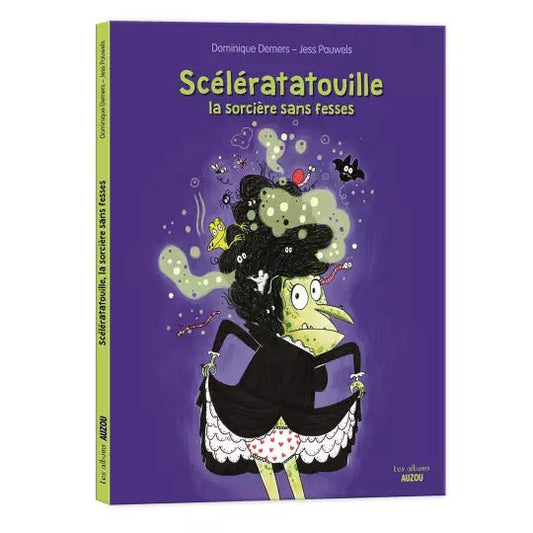 Scélératatouille, la sorcière sans fesses - SMART Babyshop - Auzou